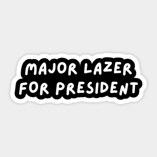 Major Lazer for President Sticker